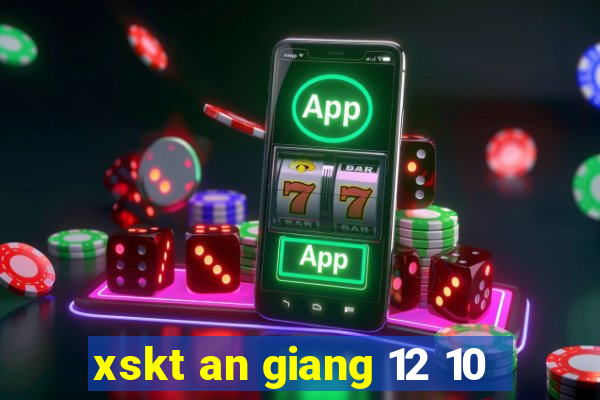 xskt an giang 12 10