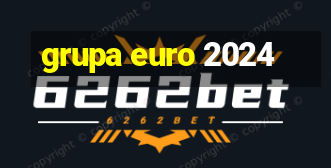 grupa euro 2024