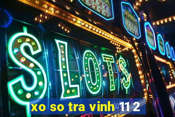 xo so tra vinh 11 2