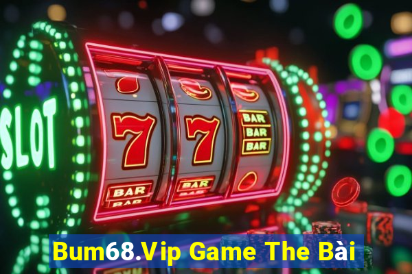 Bum68.Vip Game The Bài