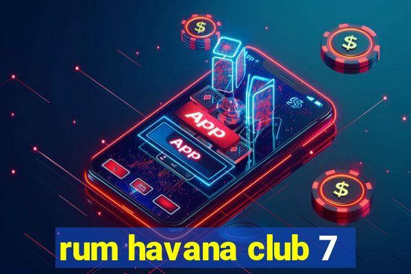 rum havana club 7