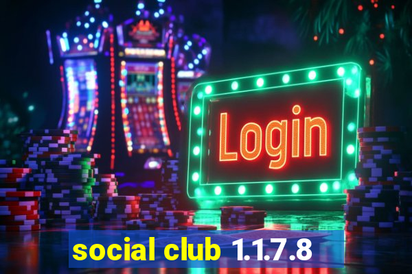 social club 1.1.7.8