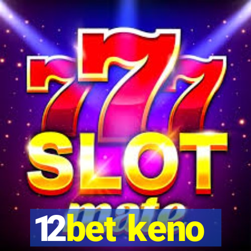 12bet keno