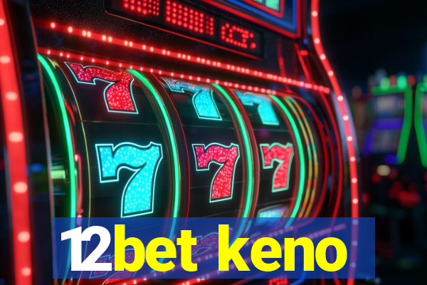 12bet keno