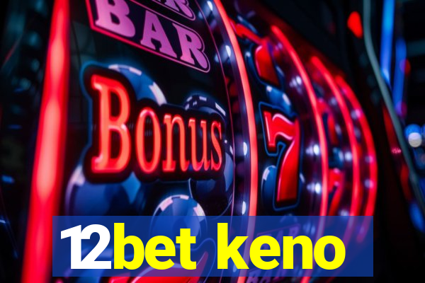 12bet keno