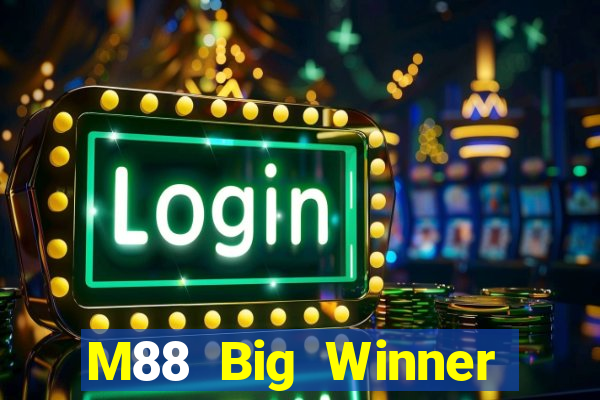 M88 Big Winner Giải trí trực tuyến Nhấn Kích thước