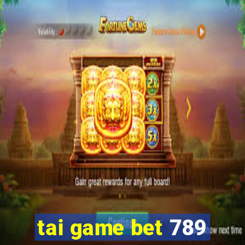 tai game bet 789