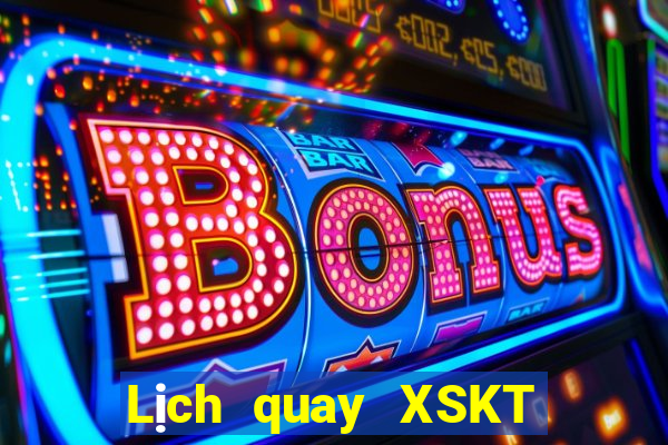 Lịch quay XSKT thứ bảy