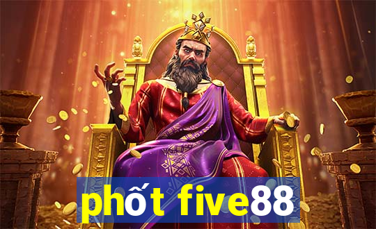 phốt five88