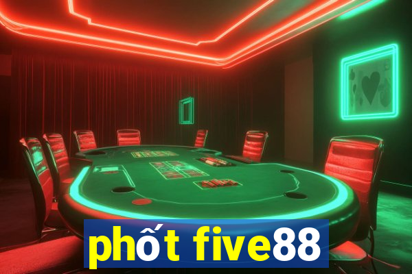 phốt five88