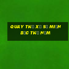 quay thử xổ số miền bắc thứ năm