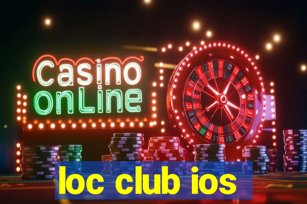 loc club ios