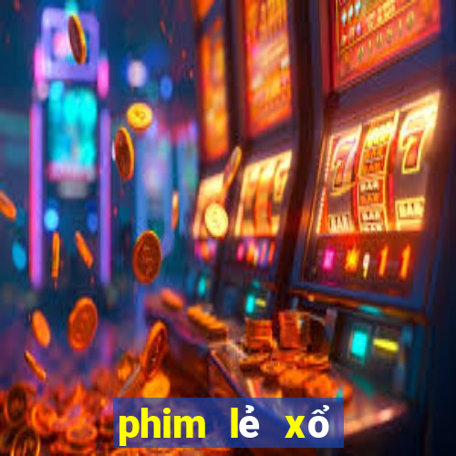 phim lẻ xổ số miền nam