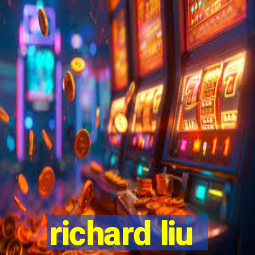 richard liu