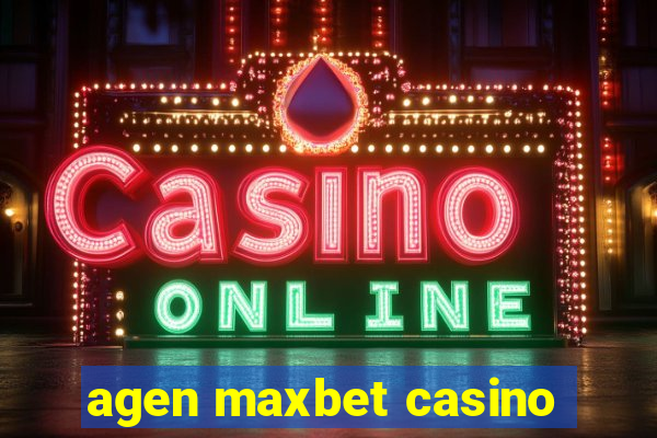 agen maxbet casino