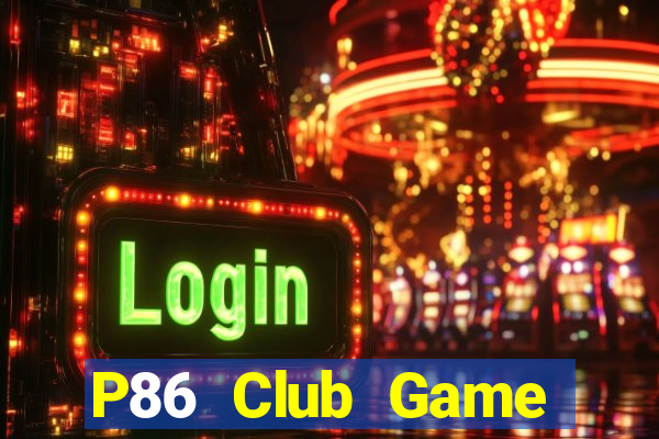 P86 Club Game Đánh Bài Ông Trùm Poker