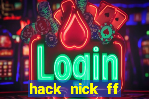 hack nick ff bằng id apk