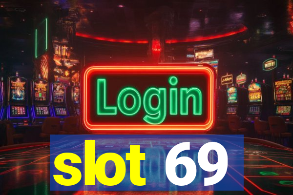 slot 69