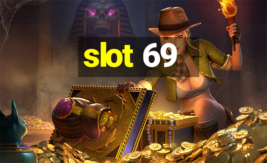 slot 69