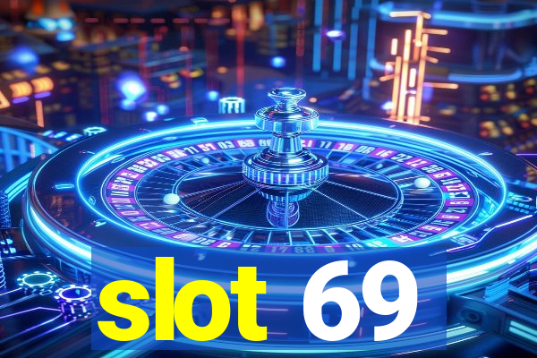 slot 69