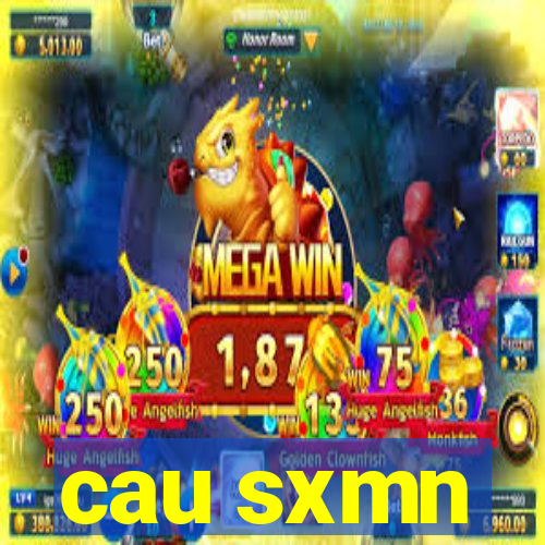 cau sxmn