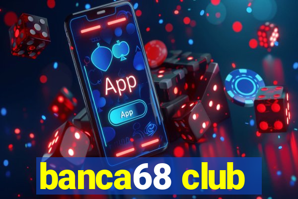 banca68 club