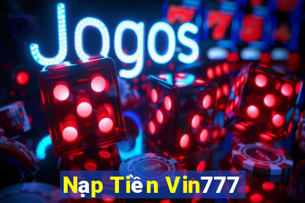 Nạp Tiền Vin777