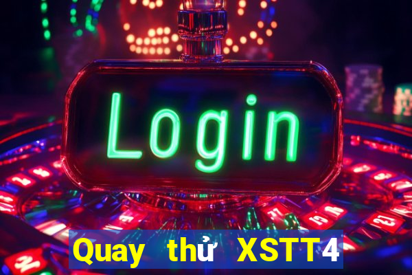 Quay thử XSTT4 ngày 9