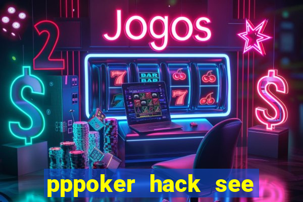 pppoker hack see all cards 2022