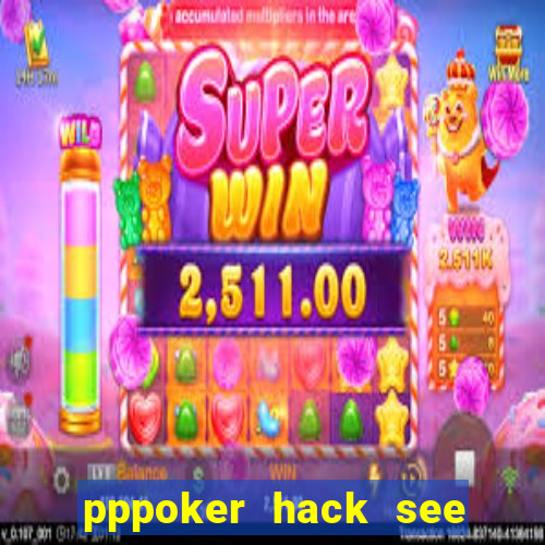 pppoker hack see all cards 2022