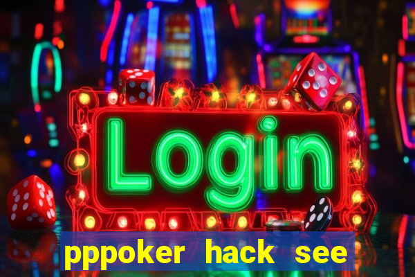 pppoker hack see all cards 2022