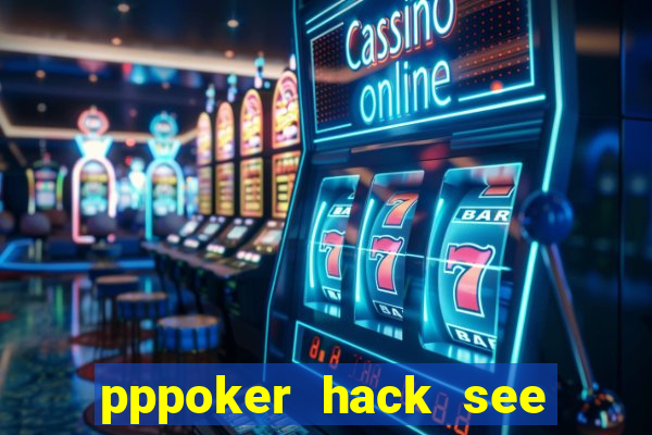 pppoker hack see all cards 2022