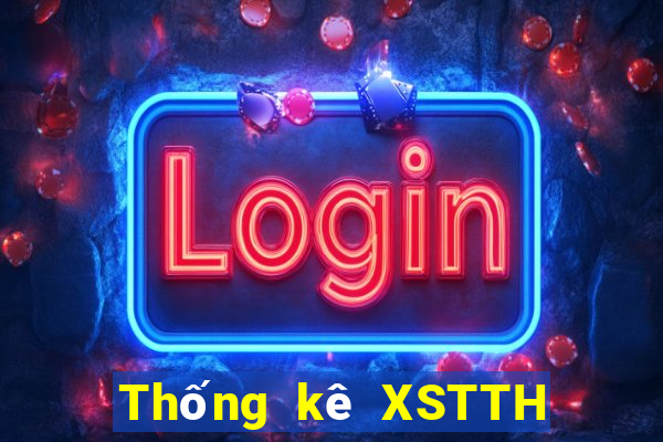 Thống kê XSTTH hôm qua