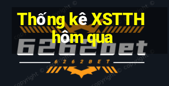 Thống kê XSTTH hôm qua