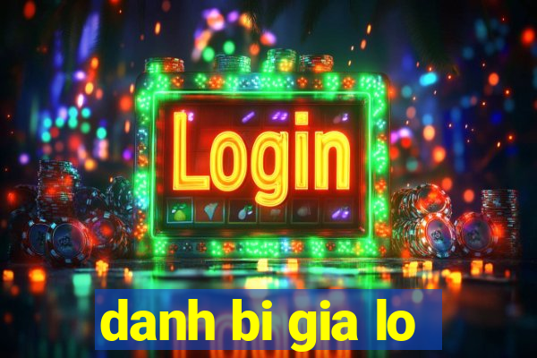 danh bi gia lo