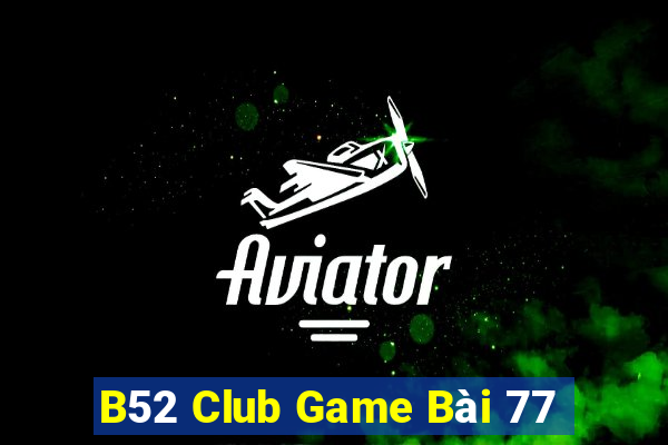 B52 Club Game Bài 77