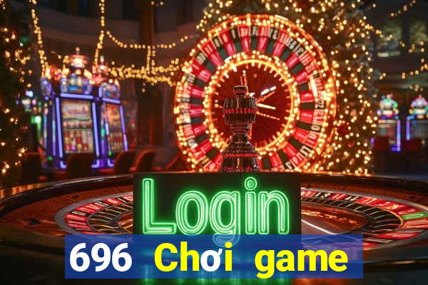 696 Chơi game bài giải trí