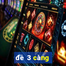 đề 3 càng