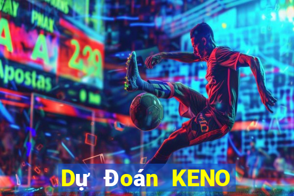 Dự Đoán KENO ngày 22