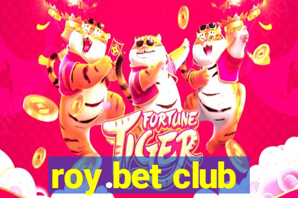 roy.bet club