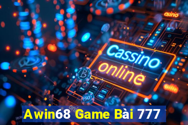 Awin68 Game Bài 777