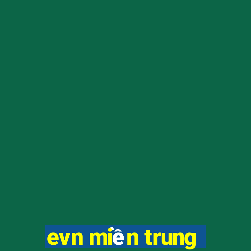 evn miền trung