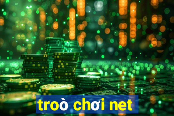 troò chơi net