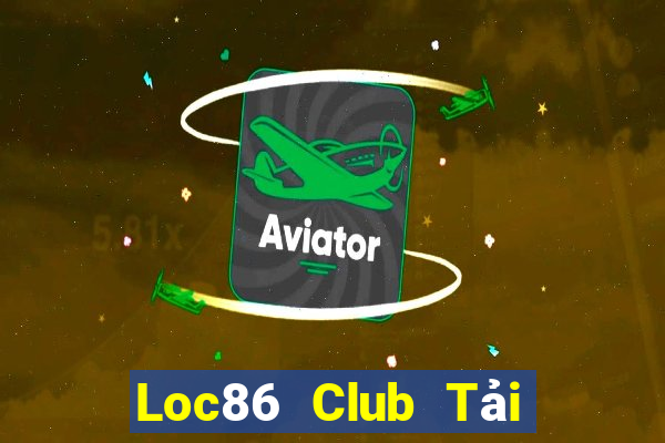 Loc86 Club Tải Game Bài Nhất Vip