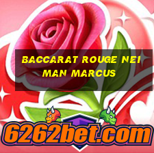 baccarat rouge neiman marcus