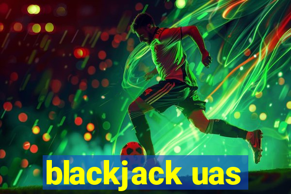 blackjack uas