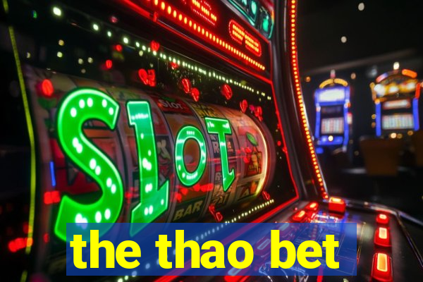 the thao bet