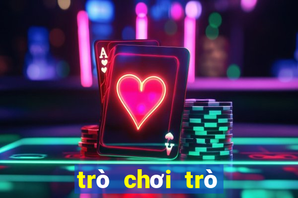 trò chơi trò chơi trò chơi