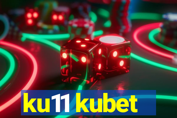 ku11 kubet