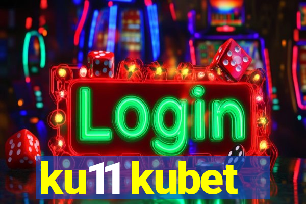 ku11 kubet